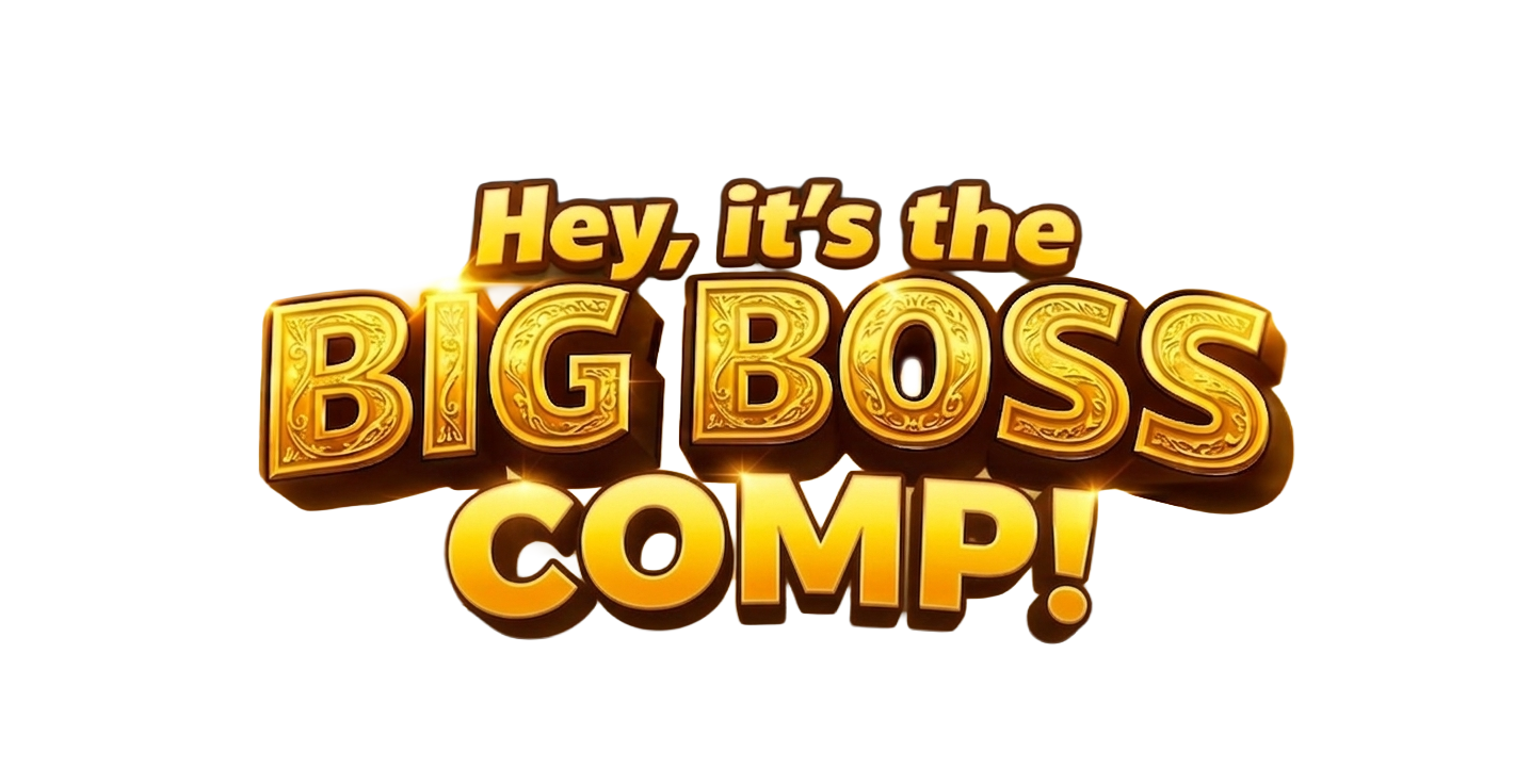 BigBoss Comps
